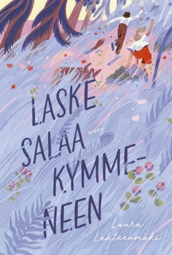 Laske salaa kymmeneen -kirjan kansikuva