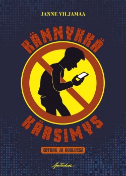 Kännykkäkärsimys kotona ja koulussa -kirjan kansikuva