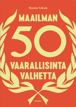 Maailman 50 vaarallisinta valhetta -kirjan kansikuva