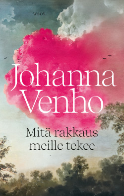 Mitä rakkaus meille tekee -kirjan kansikuva